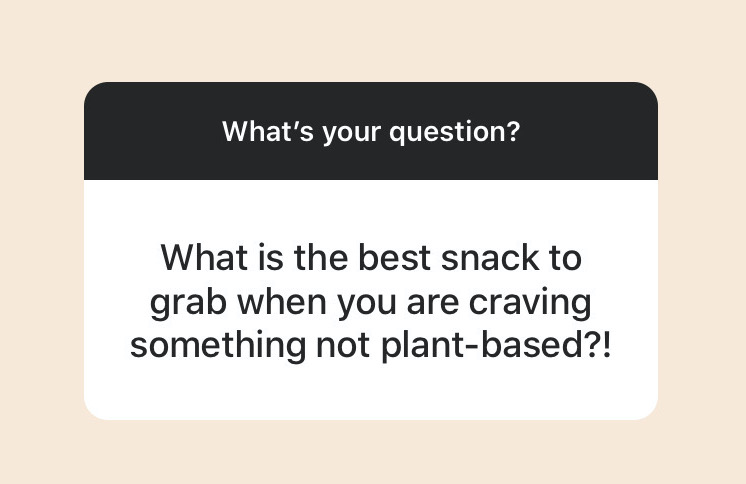 Instagram question about plant-based snack options