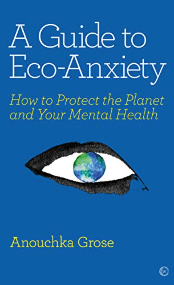 A guide to eco anxiety: how to protect the planet and your mental health